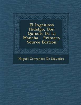 Book cover for El Ingenioso Hidalgo, Don Quixote de La Mancha