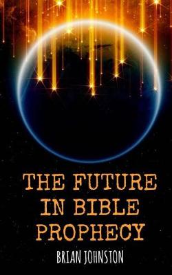 Book cover for The Future in Bible Prophecy