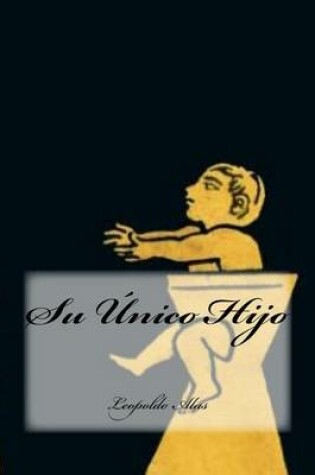 Cover of Su Unico Hijo (Spanish Edition)