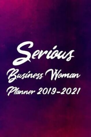 Cover of Serious Business Woman Planner 2019