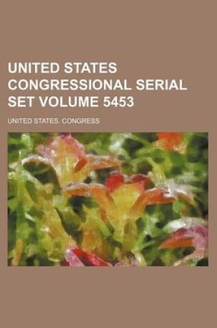 Cover of United States Congressional Serial Set Volume 5453