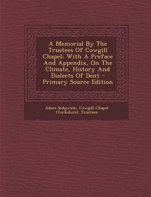 Book cover for A Memorial by the Trustees of Cowgill Chapel