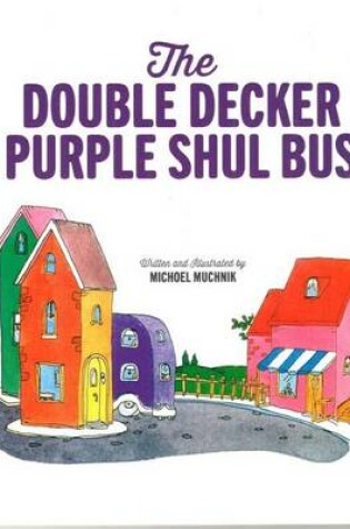 Cover of Double Decker Purple Shul Bus - Muchnik