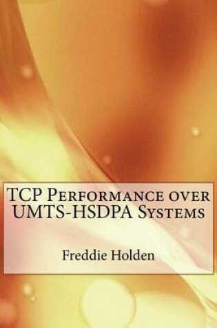 Cover of TCP Performance Over Umts-Hsdpa Systems