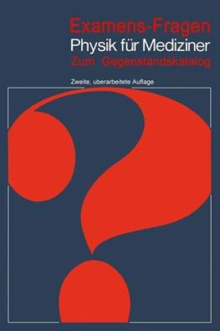 Cover of Examens-Fragen Physik Fur Mediziner