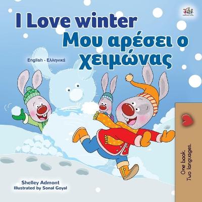 Book cover for I Love Winter (English Greek Bilingual Children's Book)