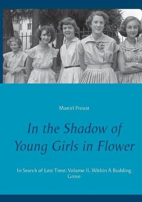 Cover of In the Shadow of Young Girls in Flower