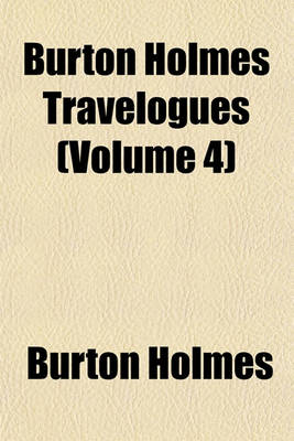 Book cover for Burton Holmes Travelogues (Volume 4)