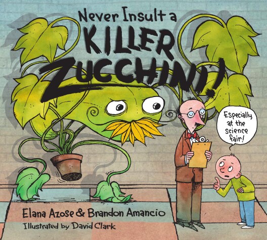 Book cover for Never Insult a Killer Zucchini