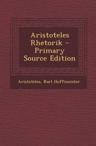 Cover of Aristoteles Rhetorik - Primary Source Edition