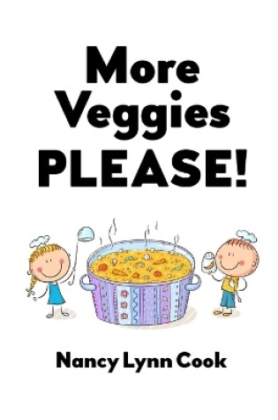 Cover of More Veggies Please!