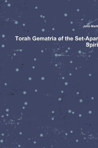 Cover of Torah Gematria of the Set-Apart Spirit