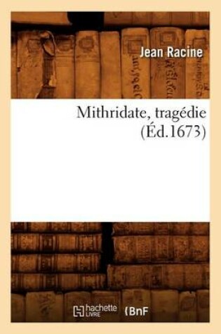 Cover of Mithridate, Tragédie (Éd.1673)