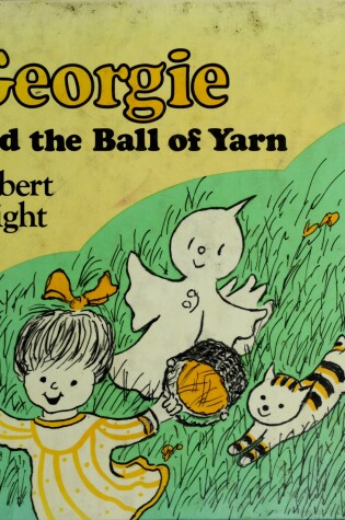 Cover of Georgie and the Ball of Yarn