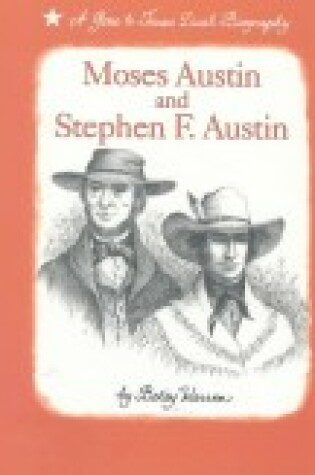 Cover of Moses Austin and Stephen F. Austin