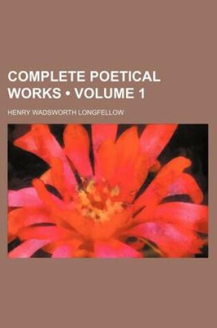 Cover of Complete Poetical Works (Volume 1)