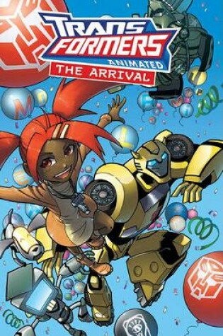 Cover of Transformers Animated: The Arrival