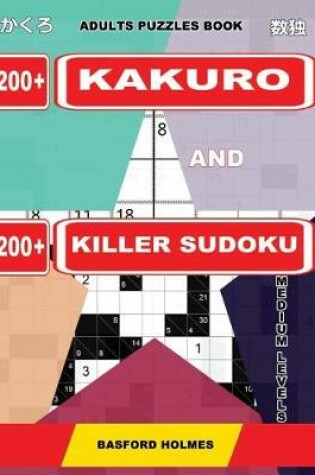 Cover of Adults puzzles book. 200 Kakuro and 200 killer Sudoku. Medium levels.