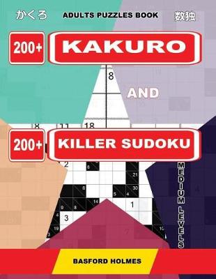 Book cover for Adults puzzles book. 200 Kakuro and 200 killer Sudoku. Medium levels.