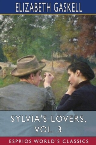 Cover of Sylvia's Lovers, Vol. 3 (Esprios Classics)