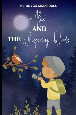 Cover of Alex and the Whispering Woods