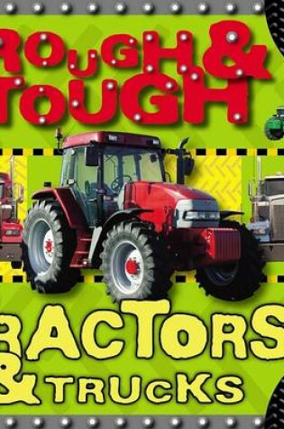 Cover of Rough and Tough Tractors and   Trucks