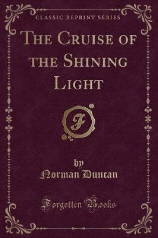 Cover of The Cruise of the Shining Light (Classic Reprint)