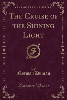 Book cover for The Cruise of the Shining Light (Classic Reprint)