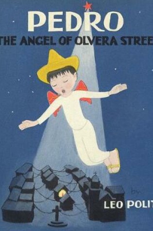 Cover of Pedro – The Angel of Olvera Street