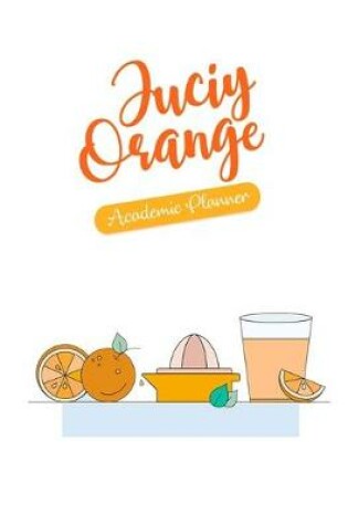 Cover of Juicy Orange Academic Planner