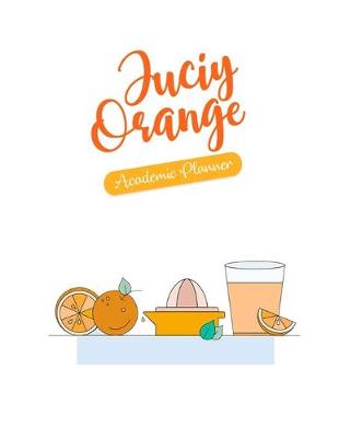 Book cover for Juicy Orange Academic Planner