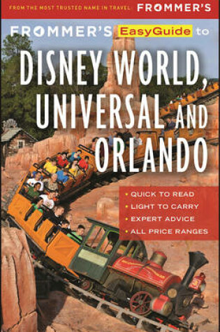 Frommer's EasyGuide to Disney World, Universal and Orlando 2017