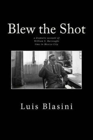 Cover of Blew the Shot