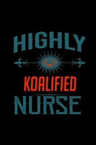 Cover of Highly koalified nurse