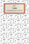 Book cover for My Tuba Compositions