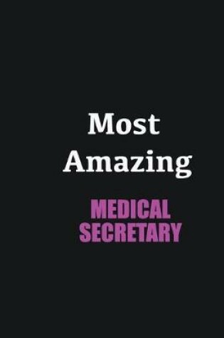 Cover of Most Amazing Medical secretary