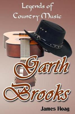 Book cover for Legends of Country Music - Garth Brooks