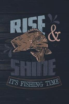 Book cover for Rise & Shine It's Fishing Time