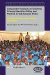 Book cover for Comparative Analysis on Universal Primary Education Policy and Practice in Sub-Saharan Africa