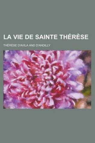 Cover of La Vie de Sainte Therese