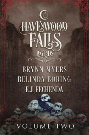 Cover of Legends of Havenwood Falls Volume Two