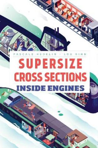 Cover of Supersize Cross Sections: Inside Engines