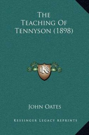 Cover of The Teaching of Tennyson (1898)