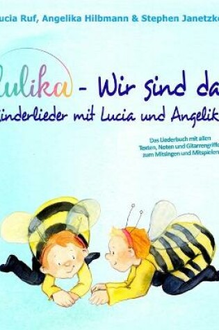 Cover of LULIKA - Wir sind da! Kinderlieder mit Lucia und Angelika