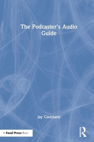 Cover of The Podcaster's Audio Guide