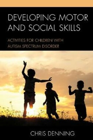 Cover of Developing Motor and Social Skills