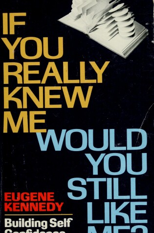 Cover of If You Really Knew Me Would You Still Like Me?