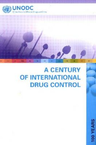 Cover of A Century of International Drug Control