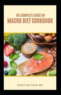 Book cover for The Complete Guide on Macro Diet