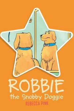 Cover of Robbie the Snobby Doggie